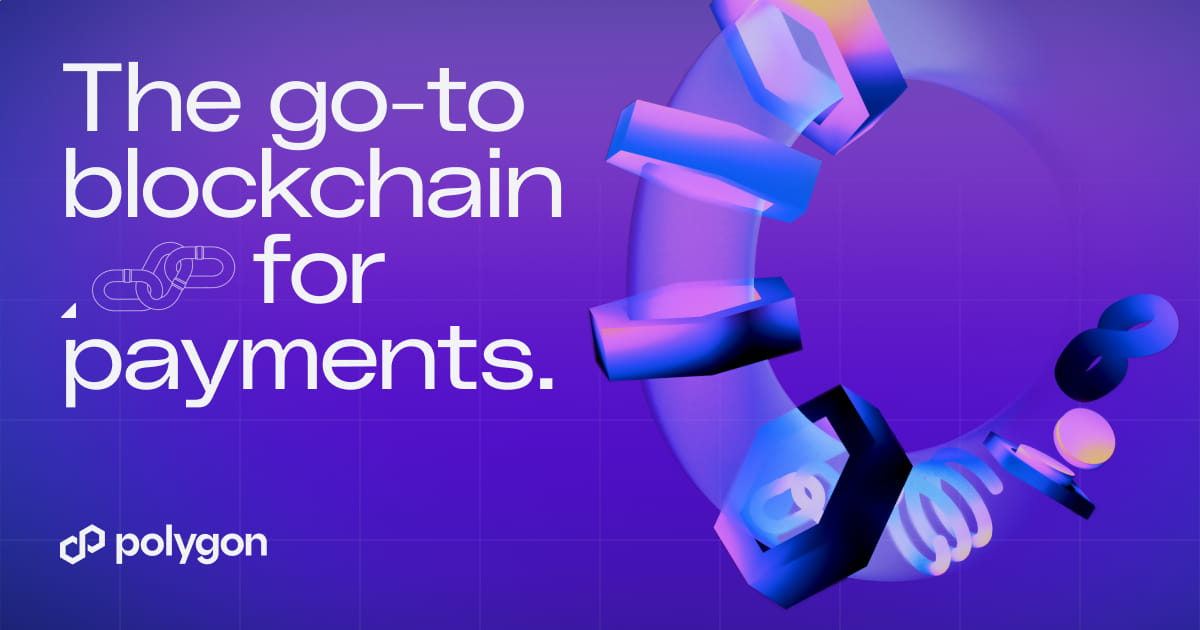 Polygon graphic reading The go-to blockchain for payments
